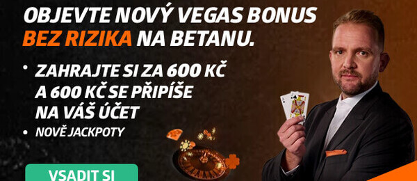 Nový vkladový bonus Betano až 600 Kč za jedno protočení